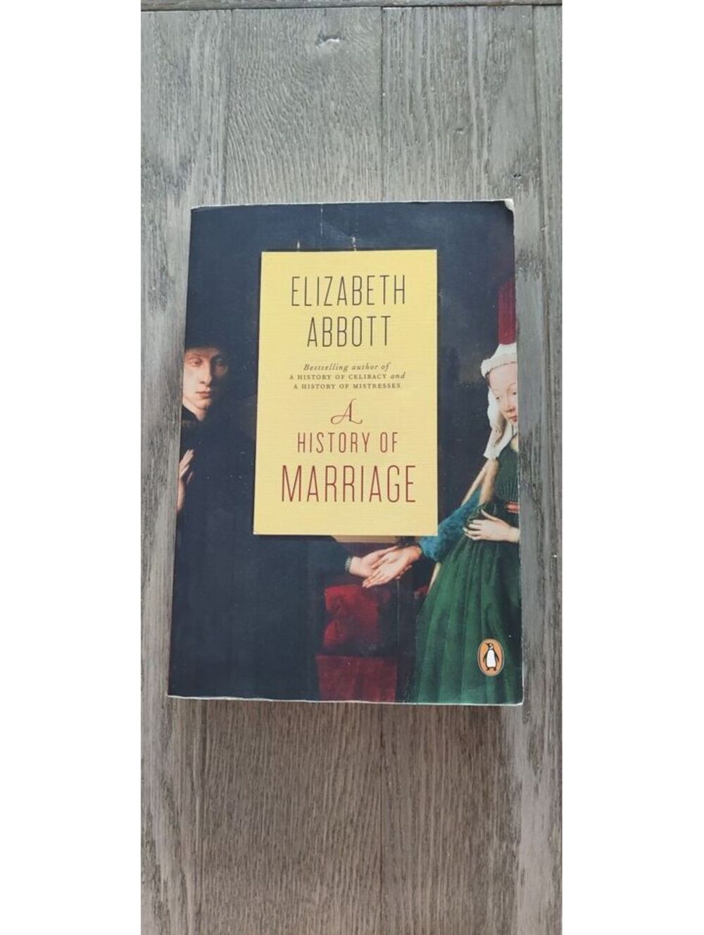 A History of Marriage by Elizabeth Abbott - Paperback Book